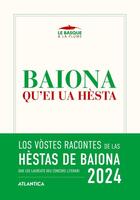 Couverture du livre « Baiona qu'ei ua hesta - edition 2024 » de Collectif D'Auteurs aux éditions Atlantica