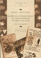 Couverture du livre « Les revues littéraires belges de langue française de 1830 à nos jours » de Paul Aron et Pierre-Yves Soucy aux éditions Aml Editions