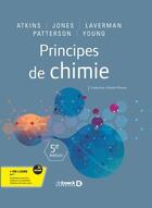 Couverture du livre « Principes de chimie » de James Patterson et Peter William Atkins et Loretta Jones et Leroy Laverman et Kelley Young aux éditions De Boeck Superieur