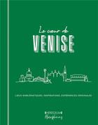 Couverture du livre « Le coeur de Venise ; lieux emblématiques, inspirations, expériences originales » de Marie-Caroline Saussier aux éditions Heredium