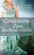 Couverture du livre « Les soeurs Donovan Tome 2 : confessions d'une duchesse rebelle » de Jennifer Haymore aux éditions Milady