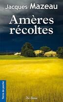 Couverture du livre « Ameres recoltes » de Mazeau J aux éditions De Boree