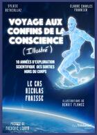 Couverture du livre « Voyage aux confins de la conscience » de Sylvie Dethiollaz et Claude-Charles Fourrier aux éditions Guy Trédaniel
