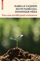 Couverture du livre « Vers une société post-croissance » de Dominique Meda aux éditions Editions De L'aube