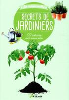 Couverture du livre « Secrets de jardiniers ; 60 recettes pour mieux vivre » de  aux éditions Artemis