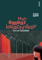 Couverture du livre « Mon amour Kalachnikov » de Sylvie Deshors aux éditions Rouergue