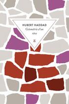 Couverture du livre « Géometrie d'un rêve » de Hubert Haddad aux éditions Zulma