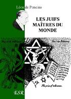 Couverture du livre « Les juifs maÎtres du monde » de Leon De Poncins aux éditions Saint-remi