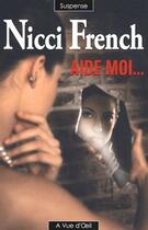 Couverture du livre « Aide-moi... » de Nicci French aux éditions A Vue D'oeil
