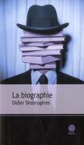 Couverture du livre « La biographie » de Didier Desbrugeres aux éditions Gaia
