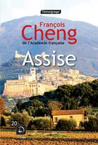 Couverture du livre « Assise » de Francois Cheng aux éditions Editions De La Loupe