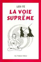 Couverture du livre « La Voie suprême » de Len-The aux éditions Guy Trédaniel