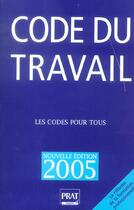 Couverture du livre « Code du travail (édition 2005) » de  aux éditions Prat