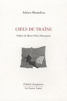 Couverture du livre « Ciels de traîne » de Adrien Montolieu aux éditions Castor Astral
