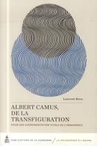 Couverture du livre « Albert camus, de la transfiguration - pour une experimentation vitale de l'immanence » de Laurent Bove aux éditions Editions De La Sorbonne