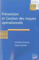 Couverture du livre « Risques operationnels, de la mise en place du dispositif a son audit » de Jimenez/Merlier/Chel aux éditions Revue Banque