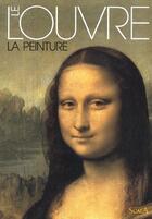 Couverture du livre « Le louvre - la peinture - francais n ed » de Laclotte/Cuzin aux éditions Scala