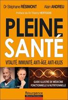 Couverture du livre « Pleine sante ! vitalite, immunite, anti-age, anti-kilos » de Resimont/Andreu aux éditions Marco Pietteur