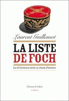 Couverture du livre « La liste de Foch » de Laurent Guillemot aux éditions Fallois