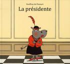 Couverture du livre « La présidente » de Geoffroy De Pennart aux éditions Kaleidoscope