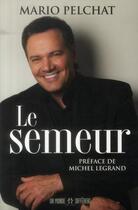 Couverture du livre « Le semeur » de Mario Pelchat aux éditions Un Monde Different