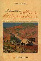 Couverture du livre « L'écriture Maria Chapdelaine ; le style de Louis Hémon et l'explication des québécismes » de Vzgh Arpad aux éditions Septentrion