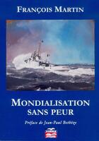 Couverture du livre « Mondialisation sans peur » de Martin Francois aux éditions Muller