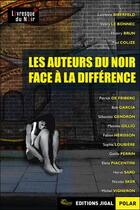 Couverture du livre « Les auteurs du noir face à la différence » de  aux éditions Jigal