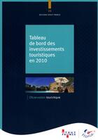 Couverture du livre « Tableau de bord des investissements touristiques en 2010 » de  aux éditions Atout France