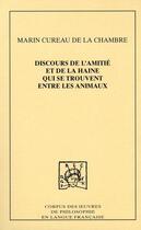 Couverture du livre « Discours de l'amitié et de la haine qui se trouvent entre les animaux » de Marin Cureau De La Chambre aux éditions Pu De Dijon