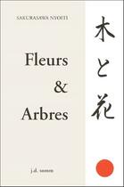 Couverture du livre « Fleurs et arbres » de Sakurasawa Nyoiti aux éditions Joseph Somm