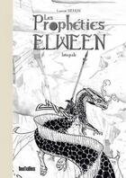 Couverture du livre « Les prophéties Elween : Intégrale Tomes 1 à 4 » de Laurent Sieurac aux éditions 100bulles