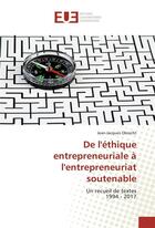 Couverture du livre « De l'ethique entrepreneuriale a l'entrepreneuriat soutenable » de Obrecht Jean-Jacques aux éditions Editions Universitaires Europeennes