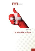 Couverture du livre « Le modele suisse » de Uli Windisch aux éditions Editions Universitaires Europeennes