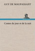 Couverture du livre « Contes du jour et de la nuit » de Guy de Maupassant aux éditions Tredition