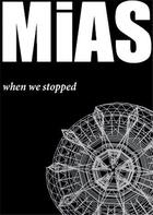Couverture du livre « Mias: when we stopped » de Mias Josep aux éditions Arquine