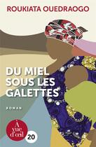 Couverture du livre « Du miel sous les galettes » de Roukiata Ouedraogo aux éditions A Vue D'oeil