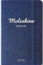 Couverture du livre « Moleskine » de Francoise Latour aux éditions Verone