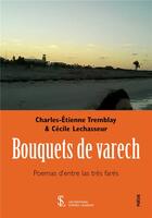 Couverture du livre « Bouquets de varech -poemas d entre las tres fares » de Tremblay/Lechasseur aux éditions Sydney Laurent