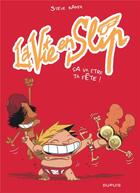 Couverture du livre « La vie en slip Tome 2 : ça va être ta fête ! » de Steve Baker aux éditions Dupuis