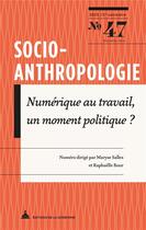 Couverture du livre « Numérique au travail, un moment politique ? : Ce que les systèmes d'information numériques font au travail » de Bour/Salles aux éditions Editions De La Sorbonne