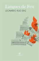 Couverture du livre « Langues de feu » de Leonardo Ruiz-Diaz aux éditions Le Lys Bleu