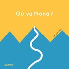 Couverture du livre « Petite enfance : où va Mona ? » de Jerome Ruillier aux éditions L'agrume