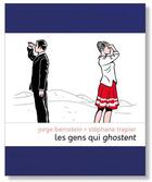 Couverture du livre « Les gens qui ghostent » de Jorge Bernstein et Stephane Trapier aux éditions Les Venterniers