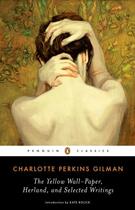 Couverture du livre « The Yellow Wall-Paper, Herland, and Selected Writings » de Perkins Gilman Charl aux éditions Penguin Uk