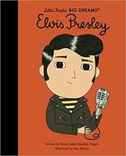 Couverture du livre « Elvis Presley : little people, big dreams » de Maria Isabel Sanchez Vegara aux éditions Frances Lincoln