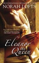 Couverture du livre « Eleanor the Queen » de Lofts Norah aux éditions History Press Digital