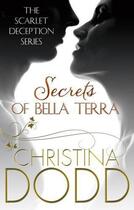 Couverture du livre « Secrets of Bella Terra » de Christina Dodd aux éditions Little Brown Book Group Digital