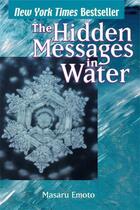 Couverture du livre « The Hidden Messages in Water » de Masaru Emoto aux éditions Atria Books