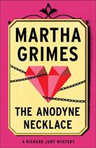 Couverture du livre « The Anodyne Necklace » de Martha Grimes aux éditions Scribner